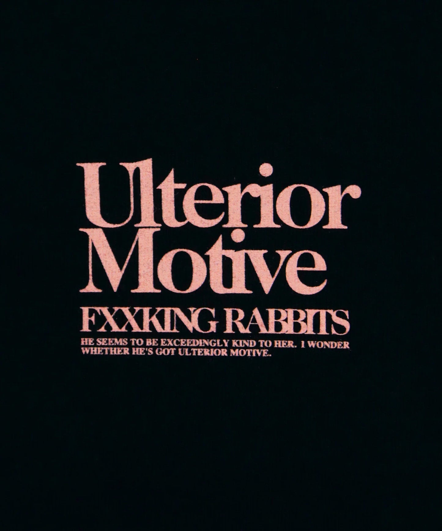 Ulterior Motive T-shirt