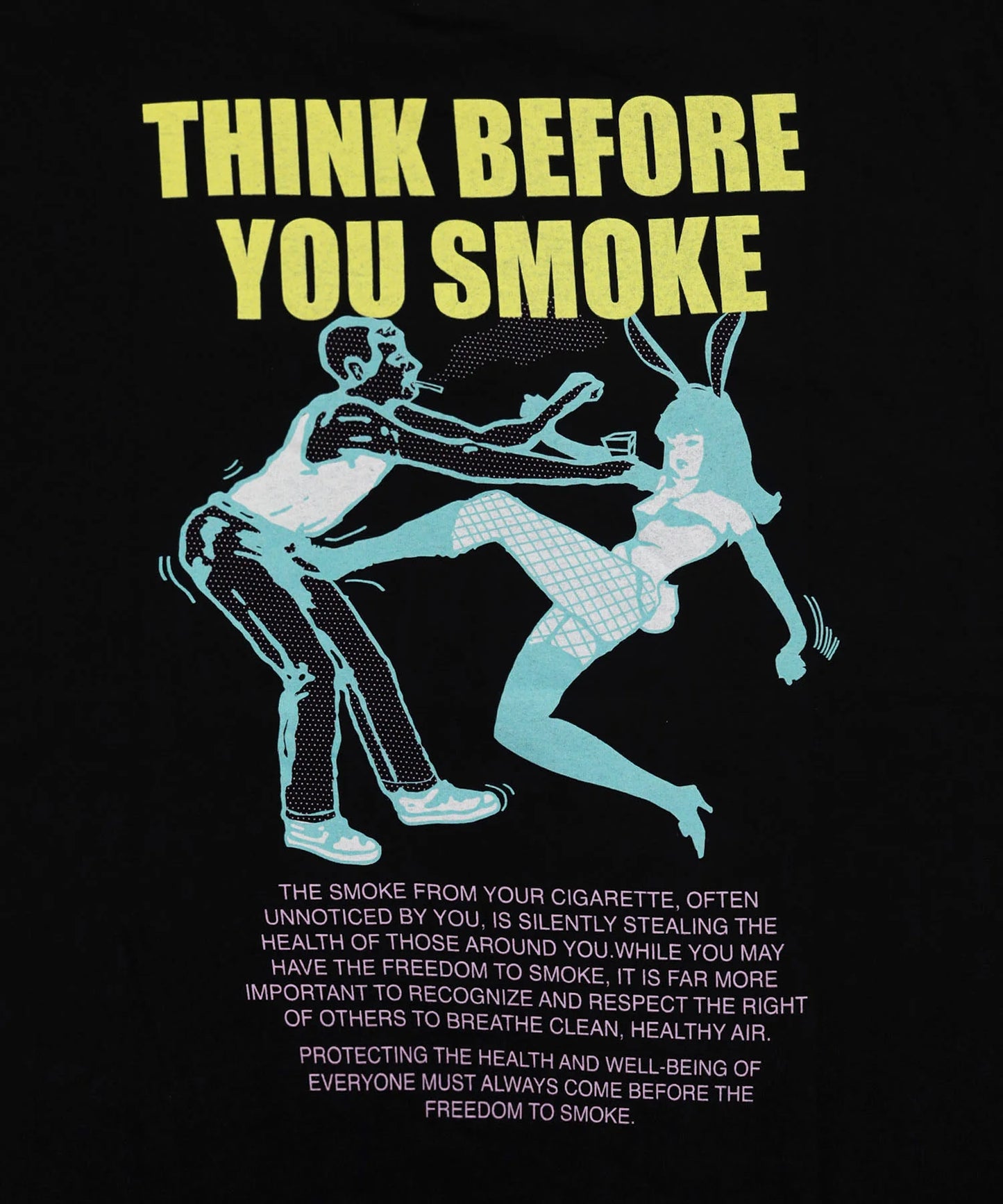 THINK BEFORE YOU SMOKE T-shirt