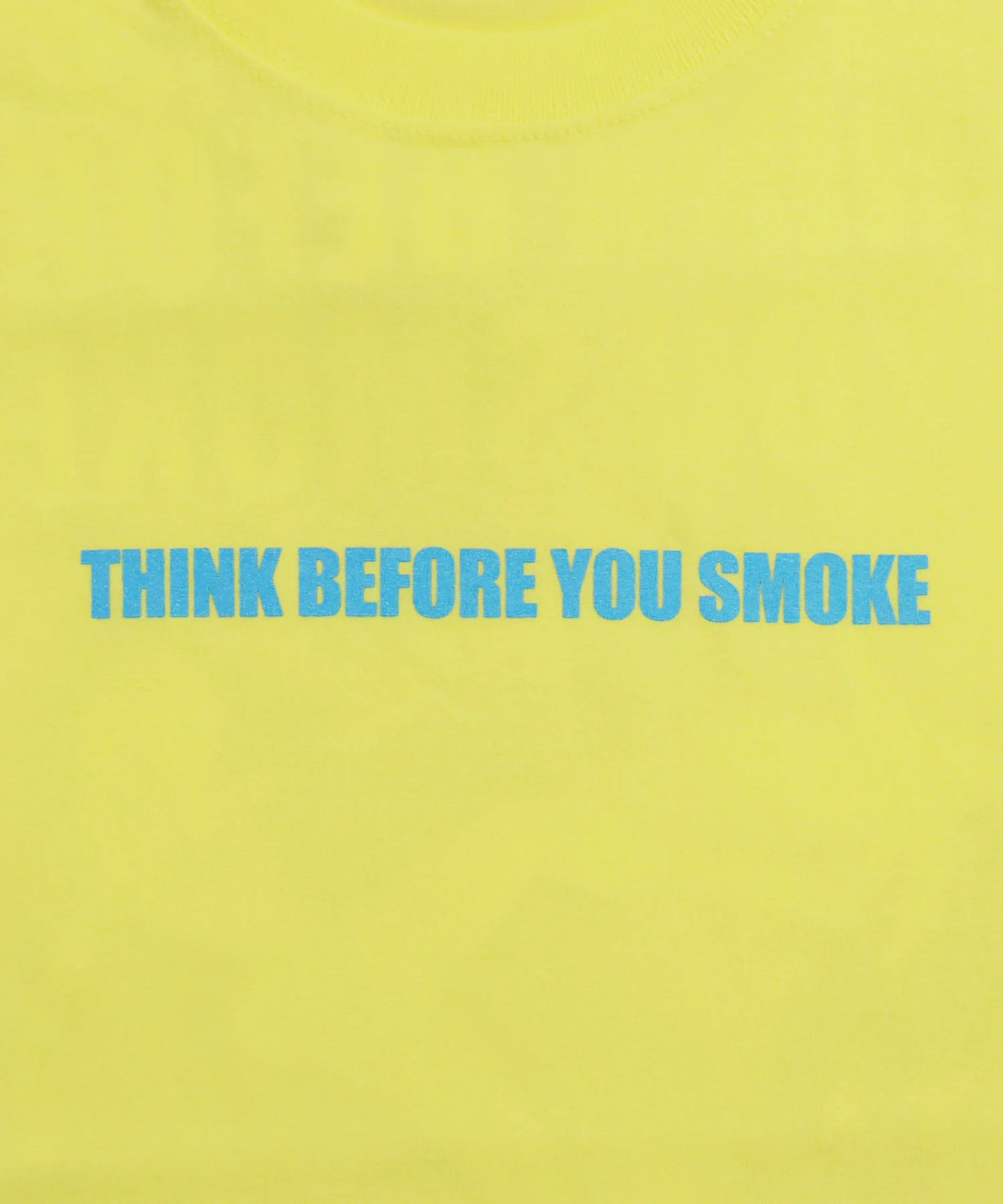 THINK BEFORE YOU SMOKE T-shirt