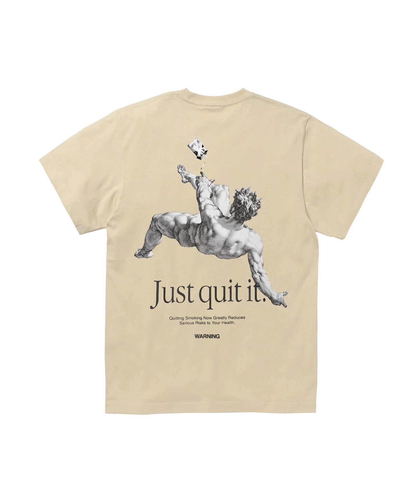 Just quit it. T-shirt