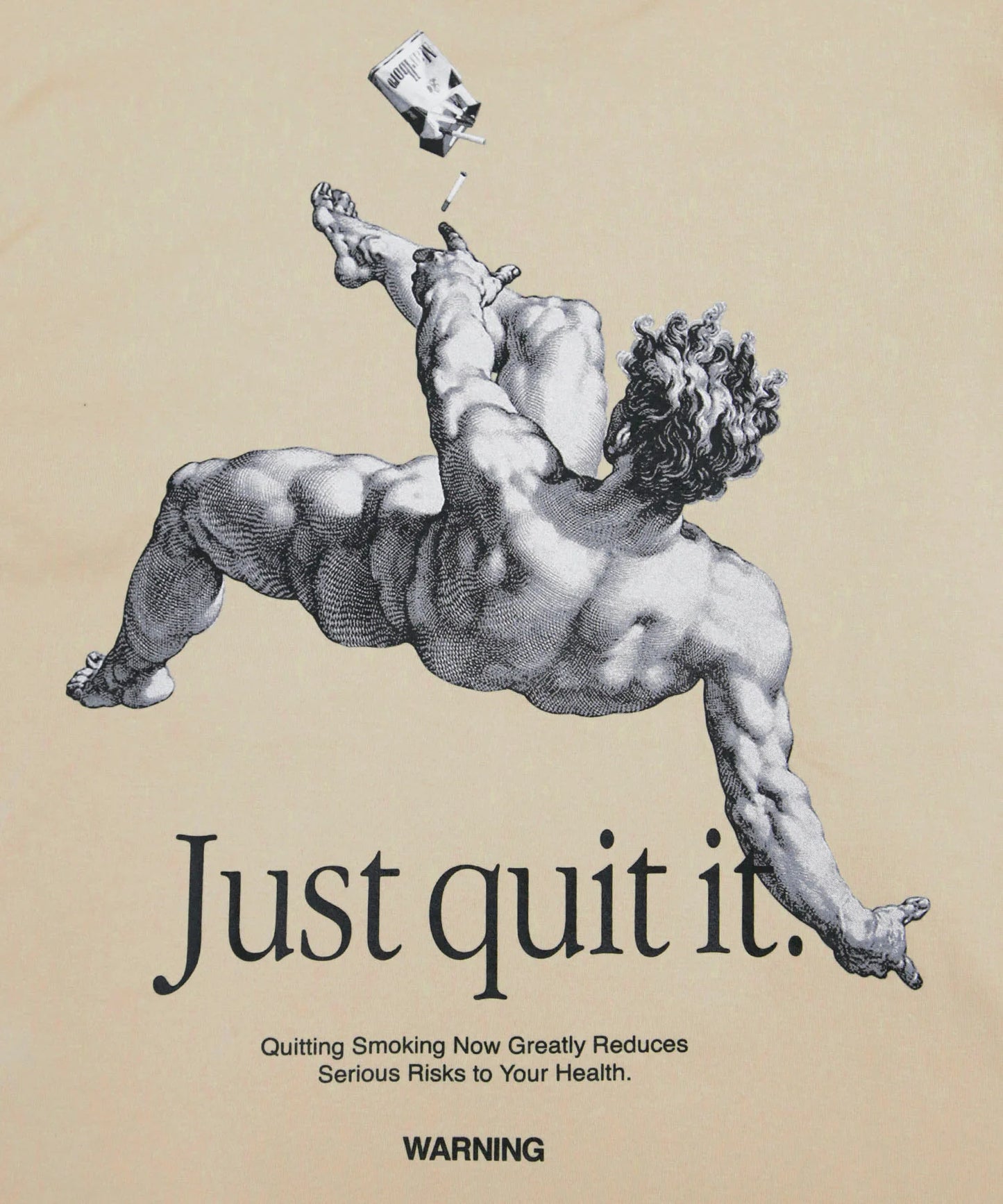Just quit it. T-shirt