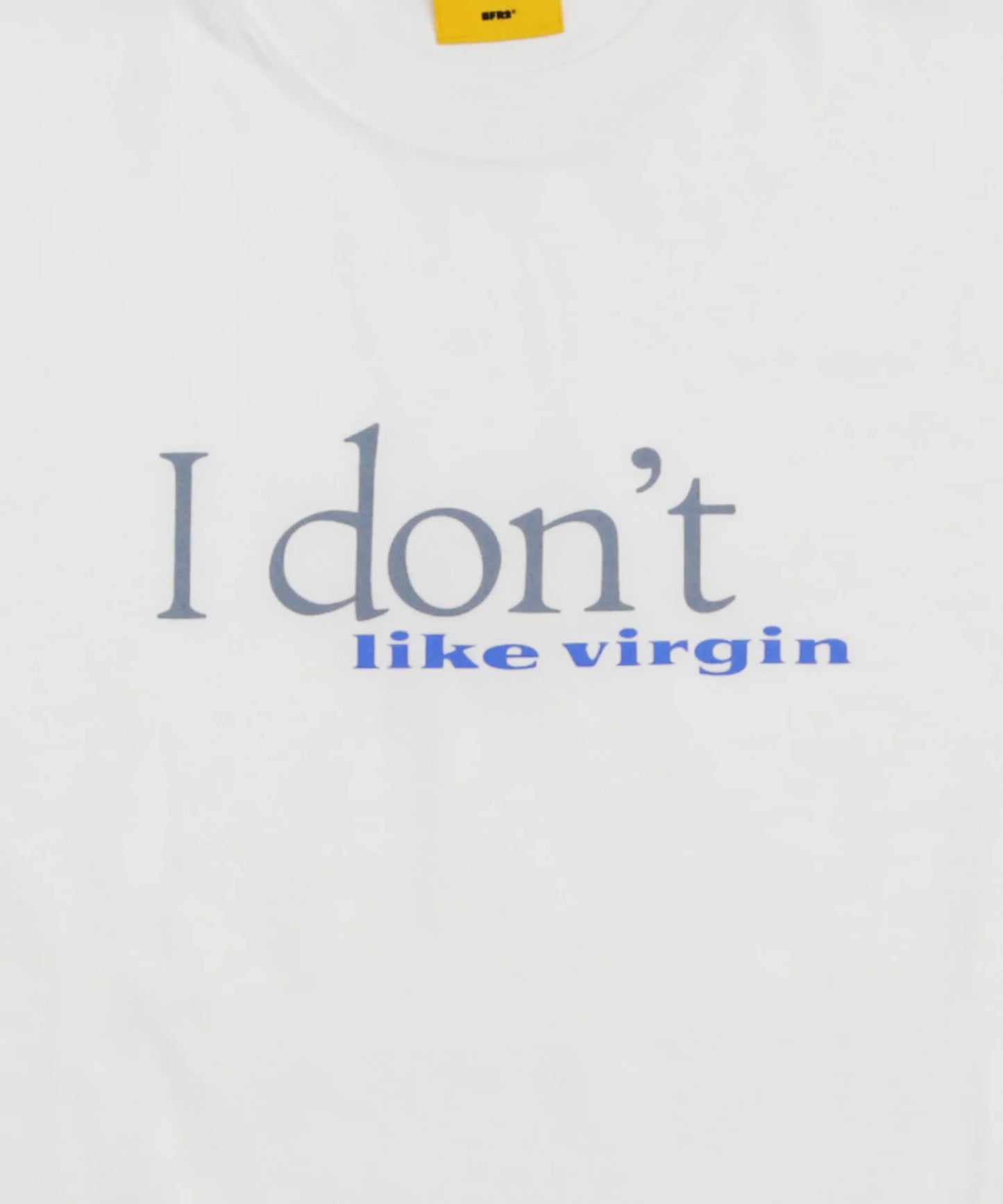 I Don’t Like It T-shirt