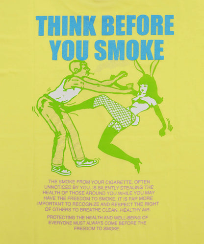 THINK BEFORE YOU SMOKE T-shirt