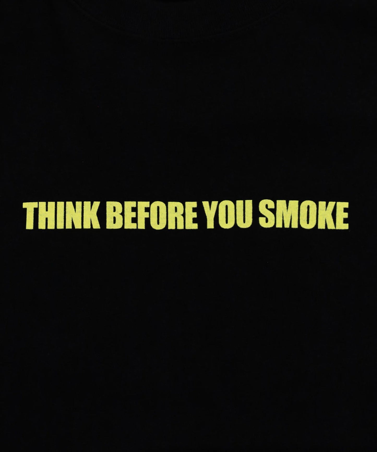 THINK BEFORE YOU SMOKE T-shirt