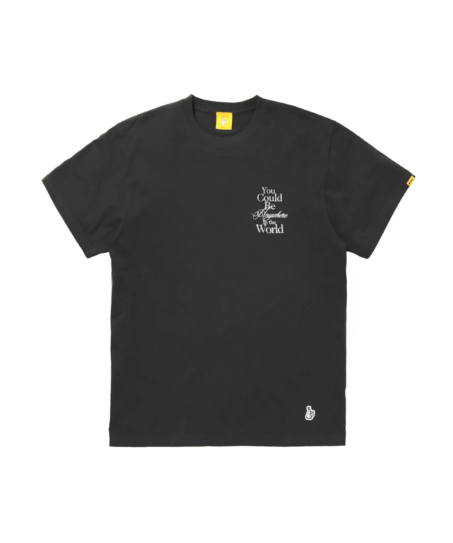 You Could Be Anywhere T-shirt